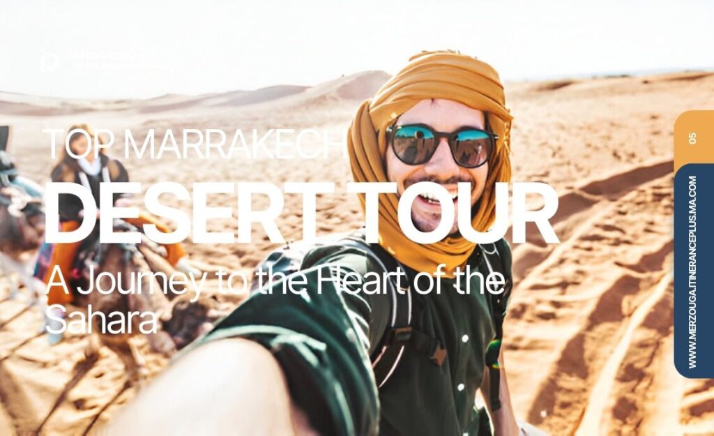 Marrakech Desert Tour